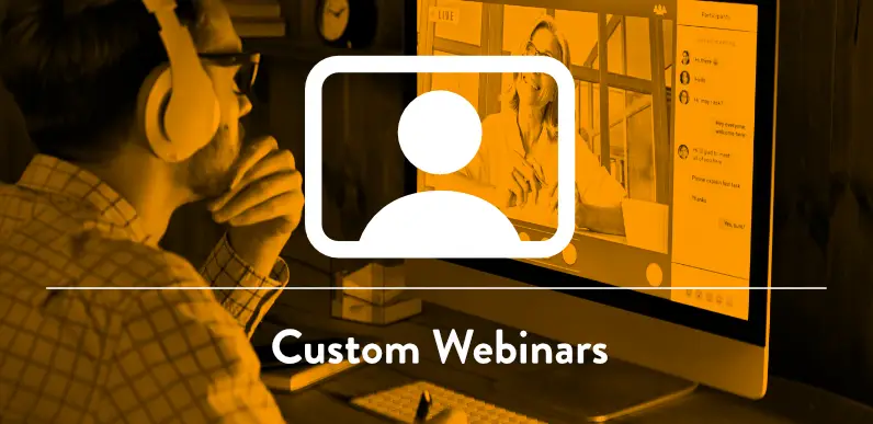 Custom Webinars